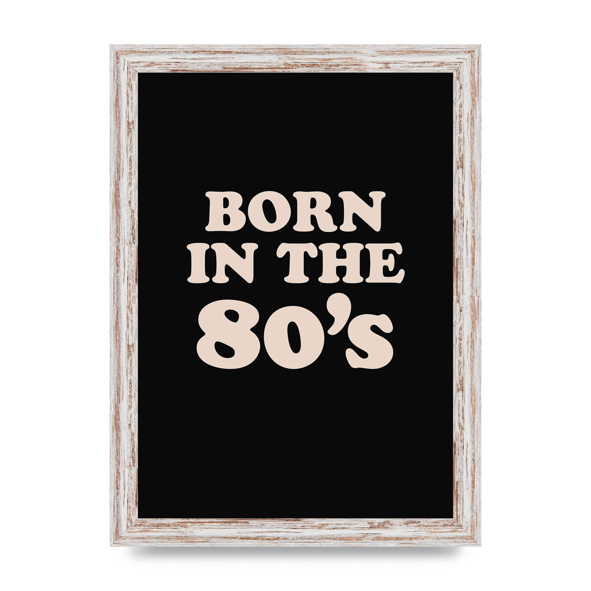 Born In The 80's" Printed Poster - A4 framed
