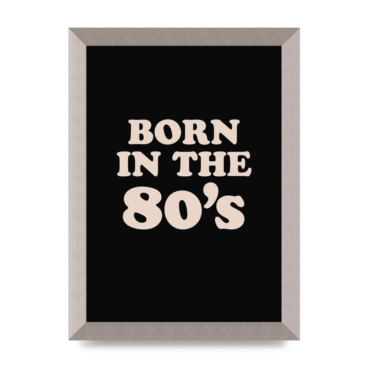Born In The 80's" Printed Poster - A4 framed