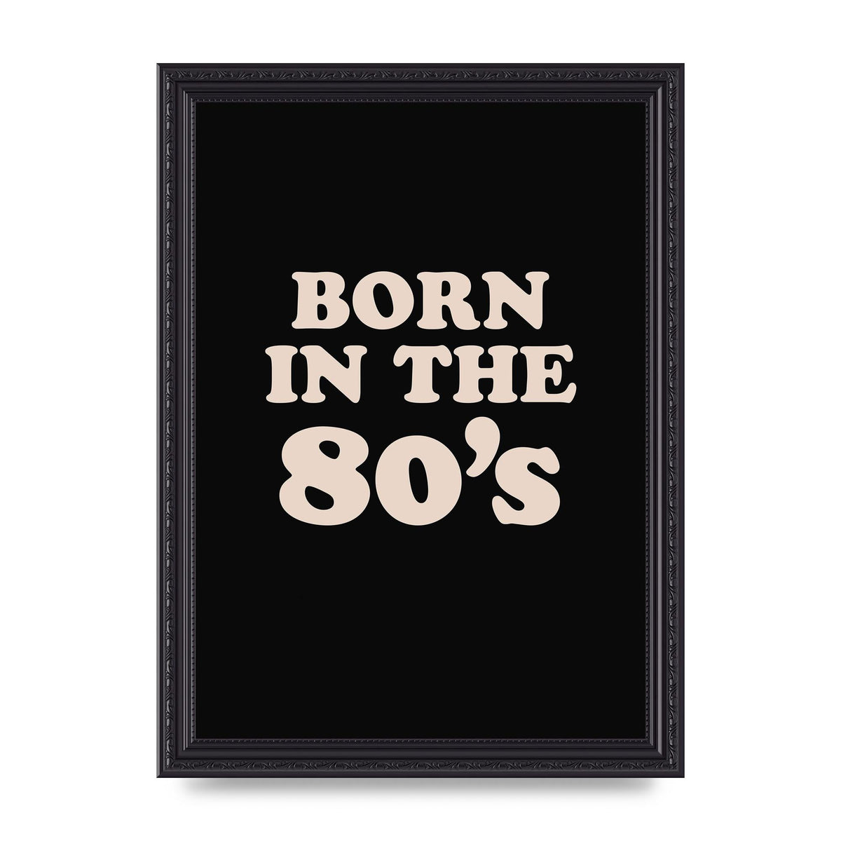 Born In The 80's" Printed Poster - A4 framed