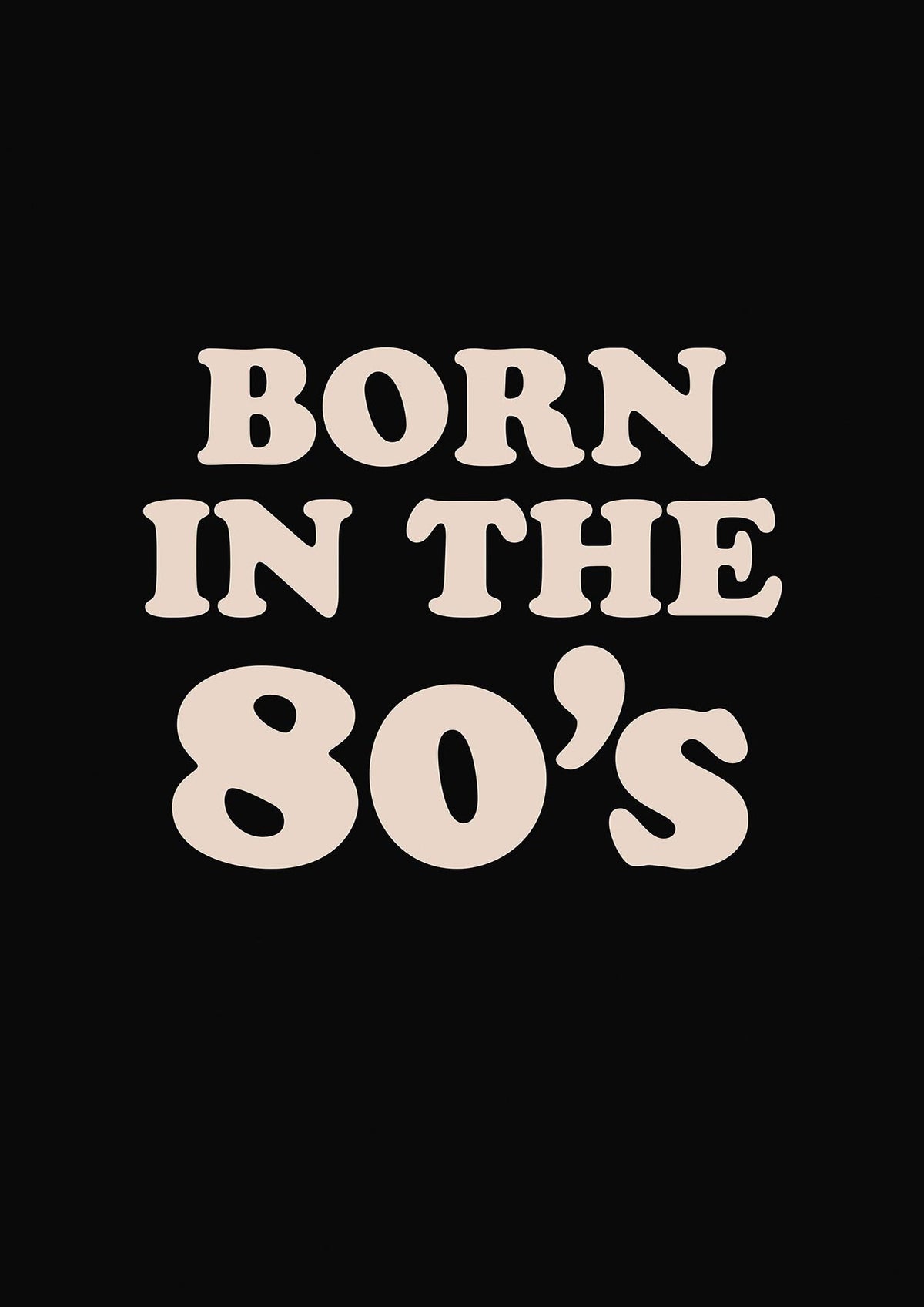 Born In The 80's" Printed Poster - detail