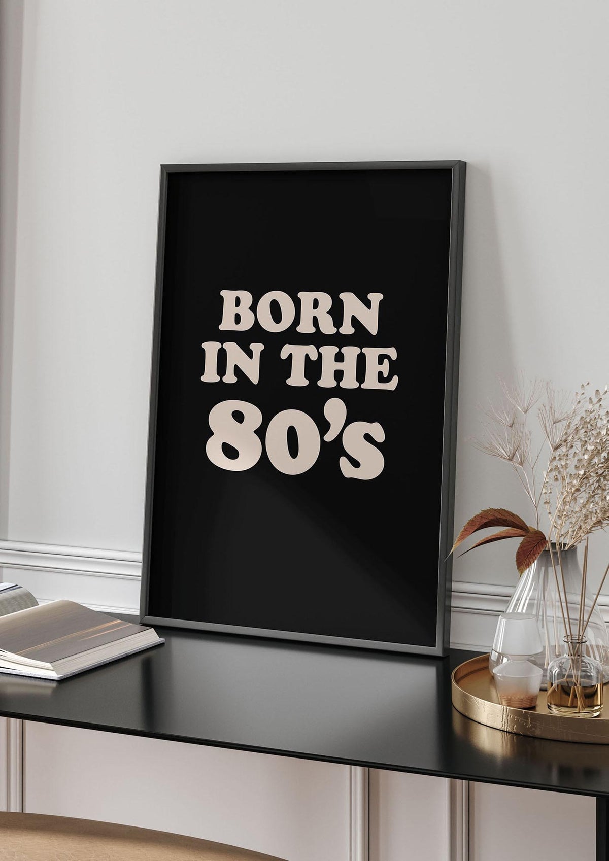 Born In The 80's" Printed Poster - living room 4