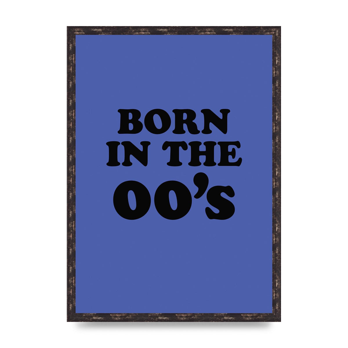 Born In The Naughties" Art For The Home - A2 framed