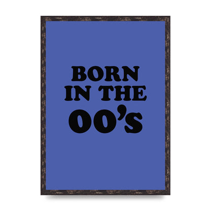 Born In The Naughties" Art For The Home - A2 framed