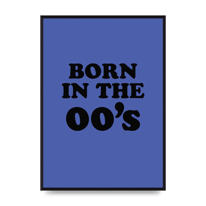 Born In The Naughties" Art For The Home - A2 framed