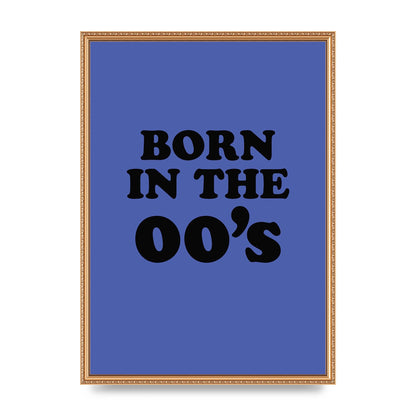 Born In The Naughties" Art For The Home - A2 framed
