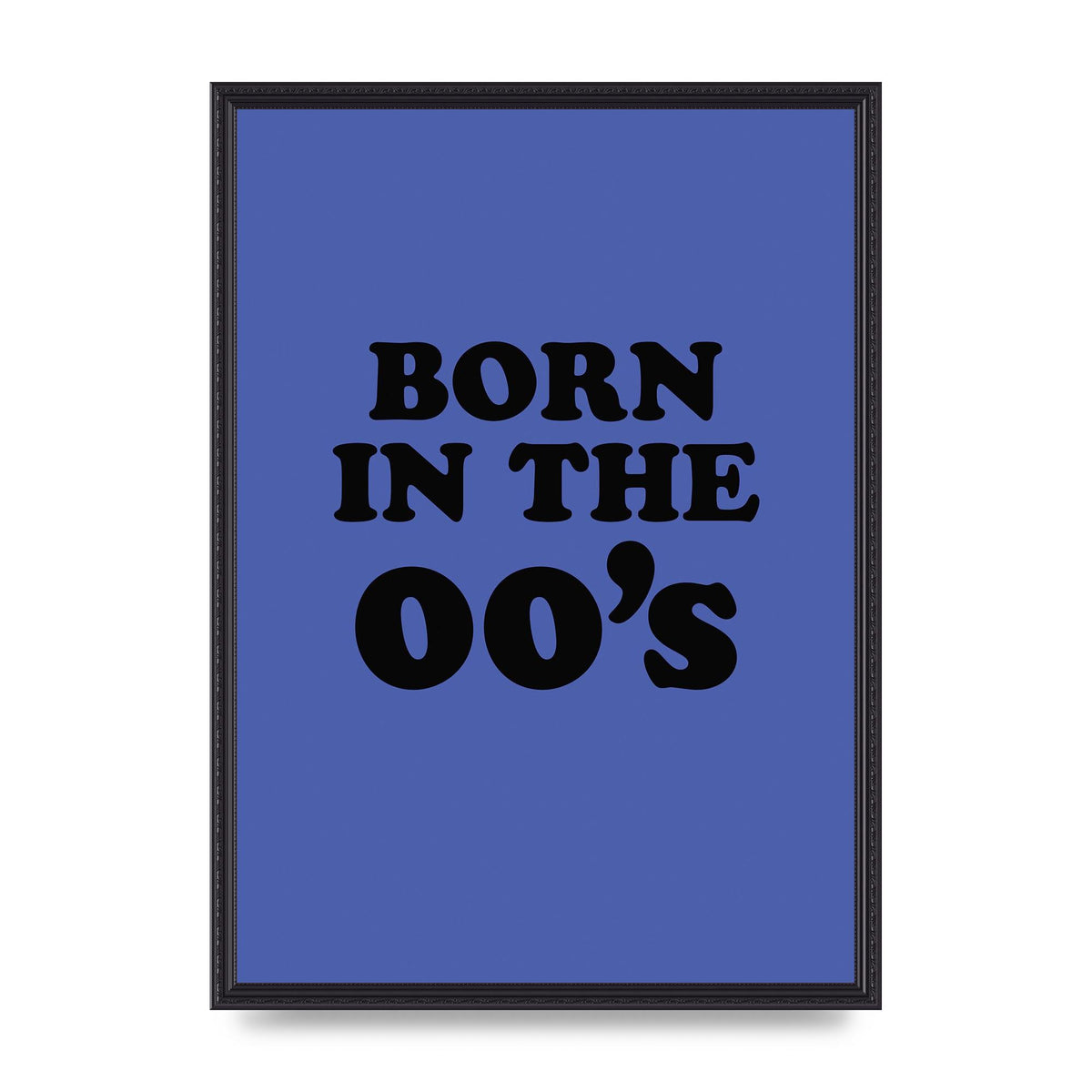 Born In The Naughties" Art For The Home - A2 framed
