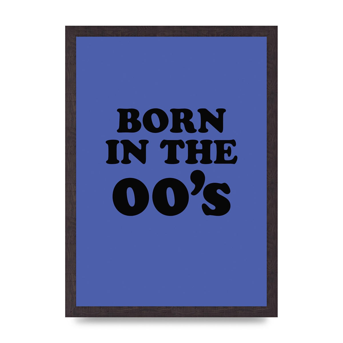 Born In The Naughties" Art For The Home - A3 framed