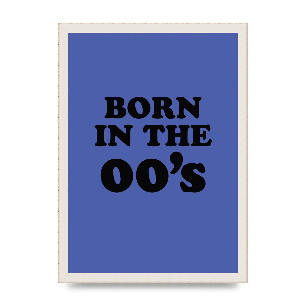 Born In The Naughties" Art For The Home - A3 framed
