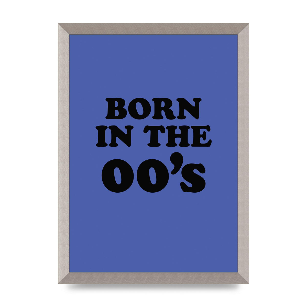 Born In The Naughties" Art For The Home - A3 framed
