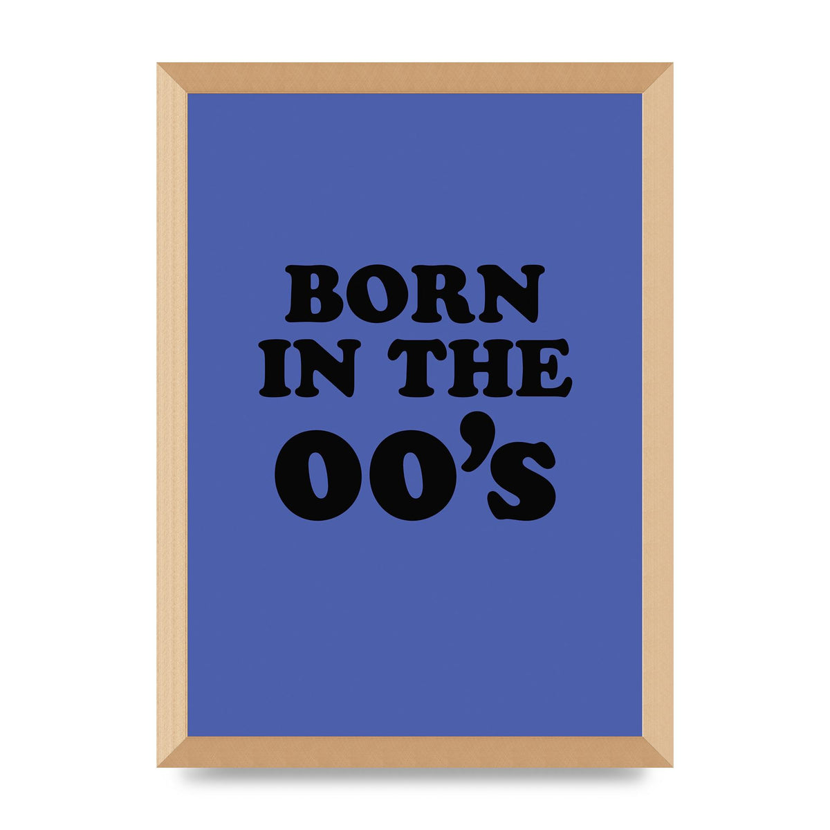 Born In The Naughties" Art For The Home - A3 framed