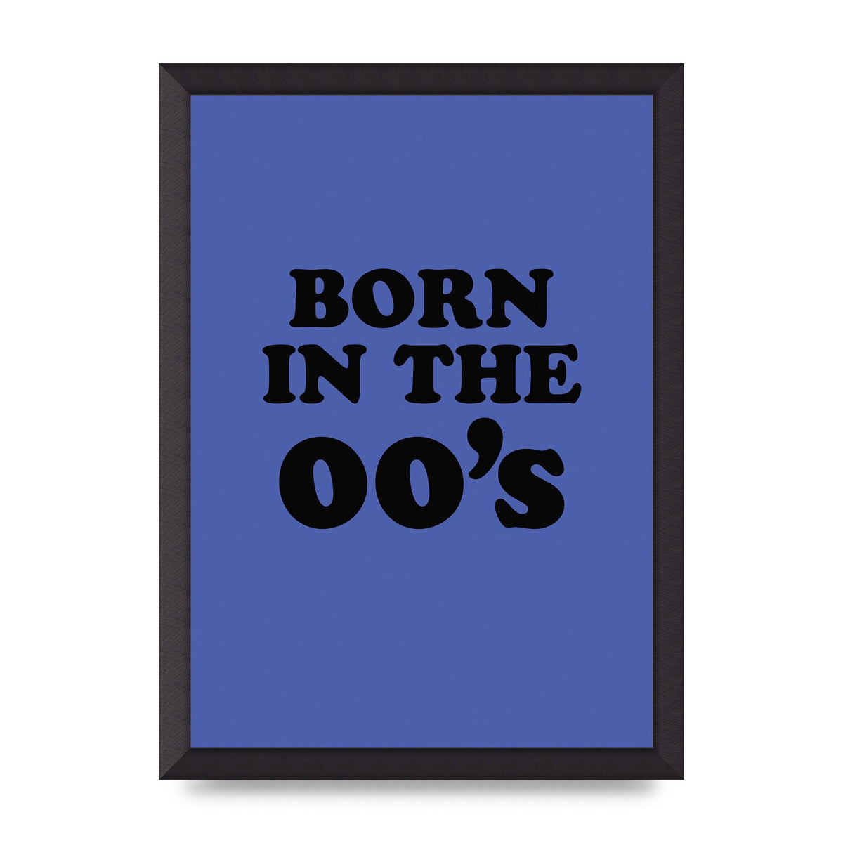 Born In The Naughties" Art For The Home - A3 framed
