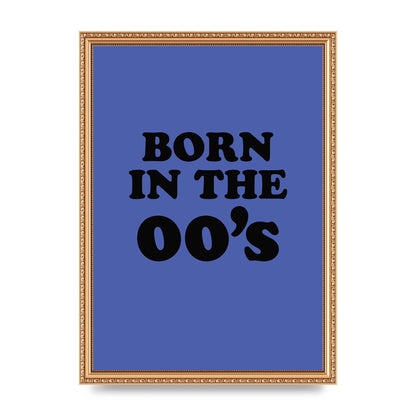Born In The Naughties" Art For The Home - A3 framed