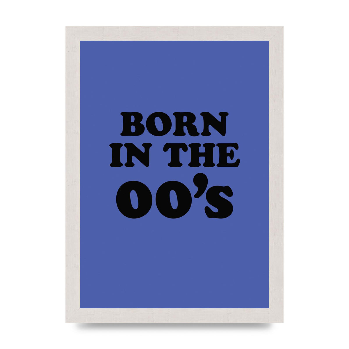 Born In The Naughties" Art For The Home - A4 framed