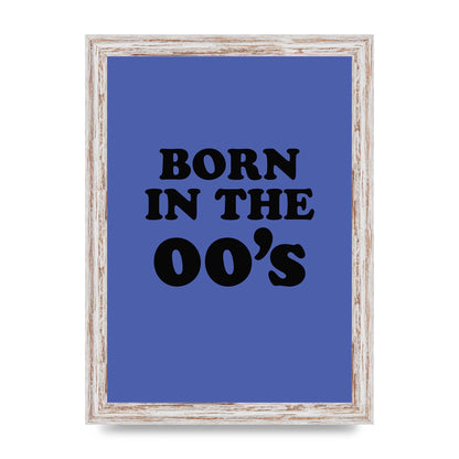 Born In The Naughties" Art For The Home - A4 framed