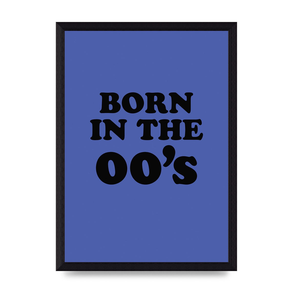 Born In The Naughties" Art For The Home - A4 framed