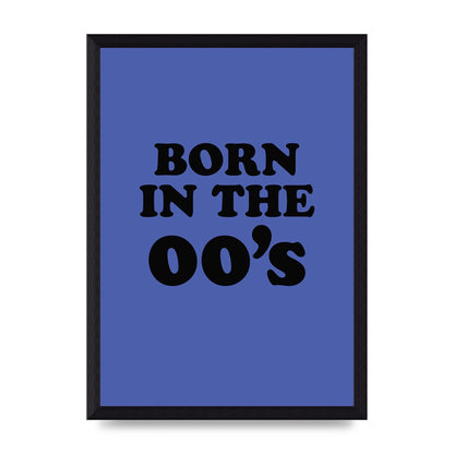 Born In The Naughties" Art For The Home - A4 framed