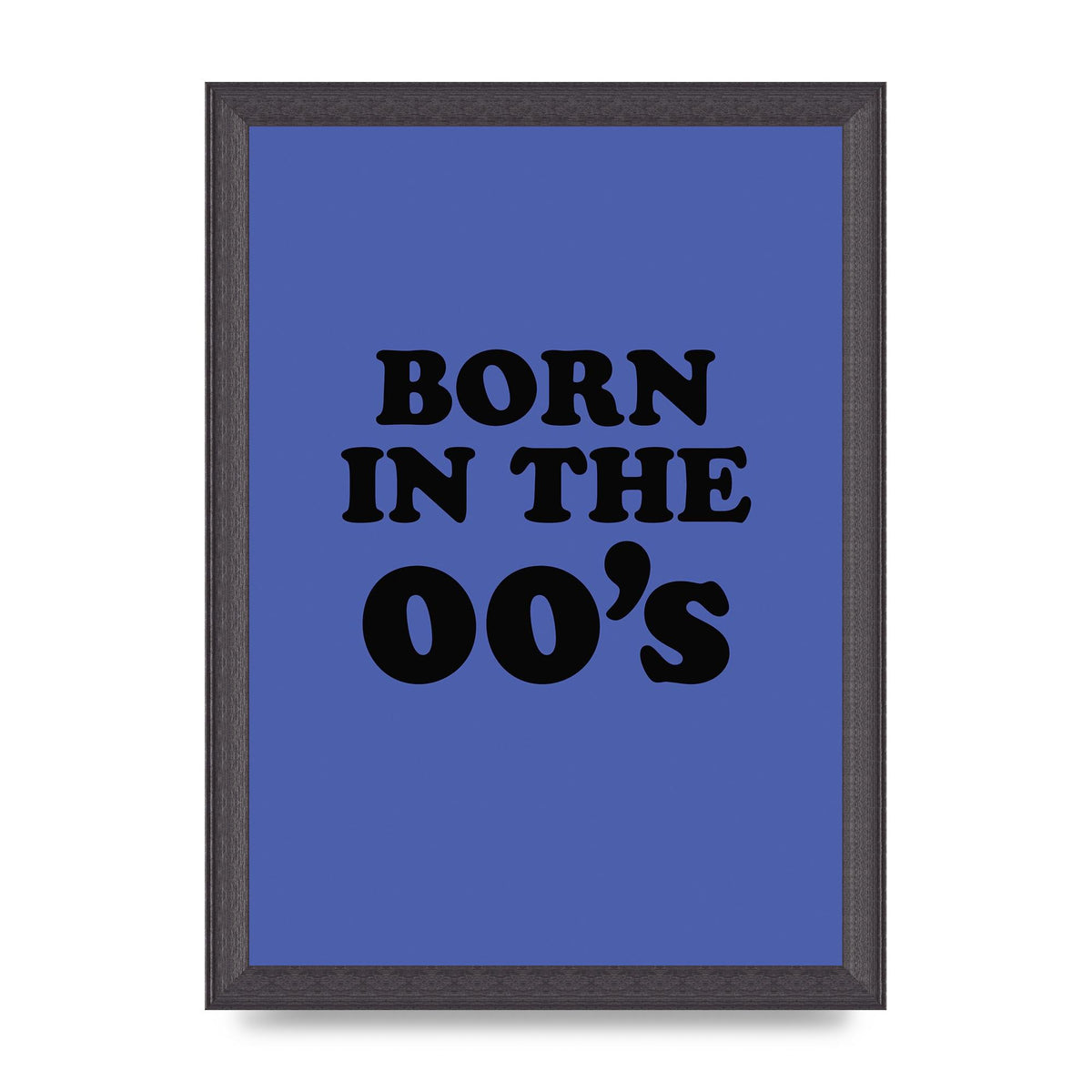 Born In The Naughties" Art For The Home - A4 framed