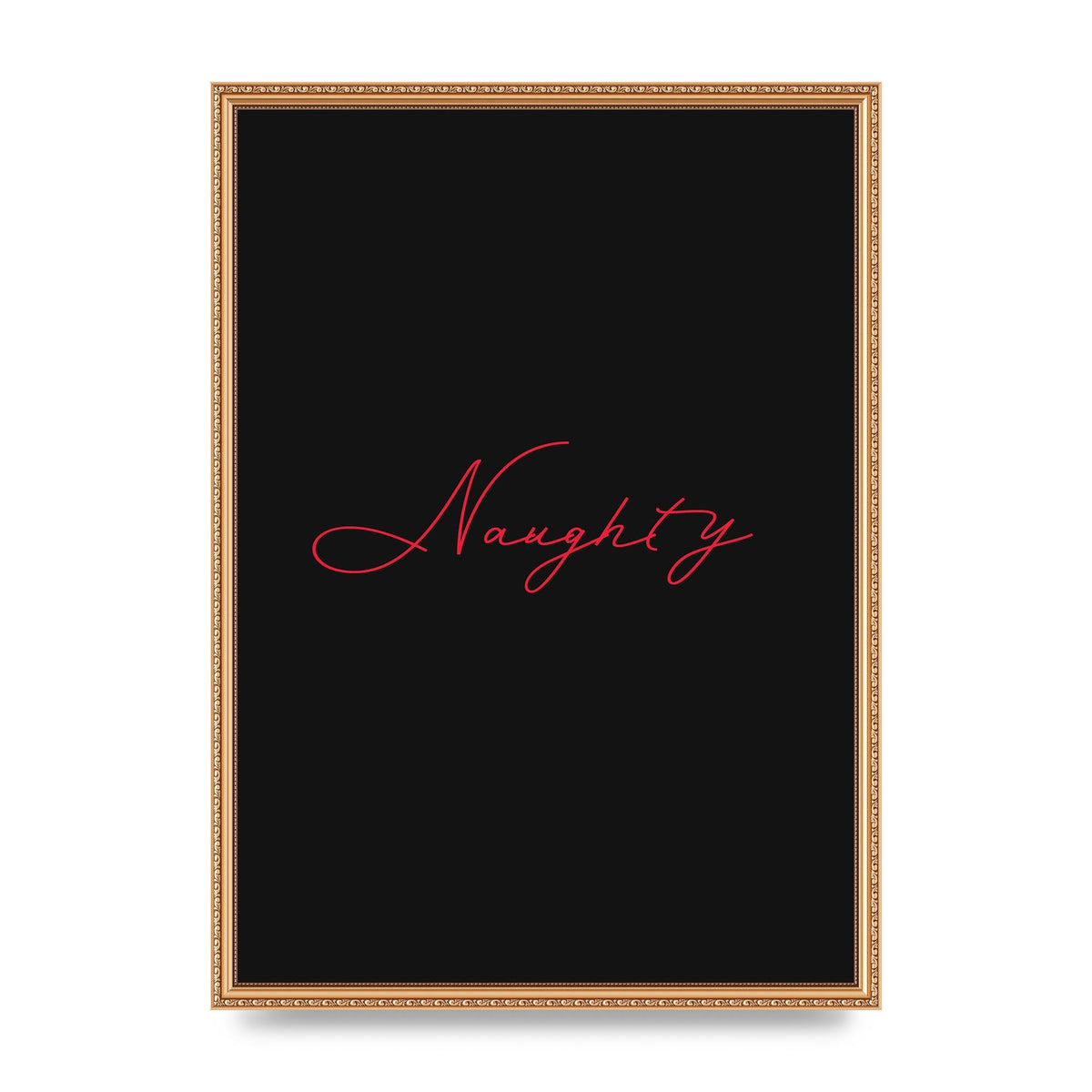 Naughty Strobe Style Script Art For The Home - A2 framed