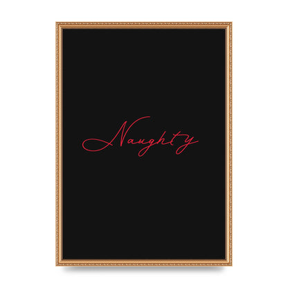 Naughty Strobe Style Script Art For The Home - A2 framed