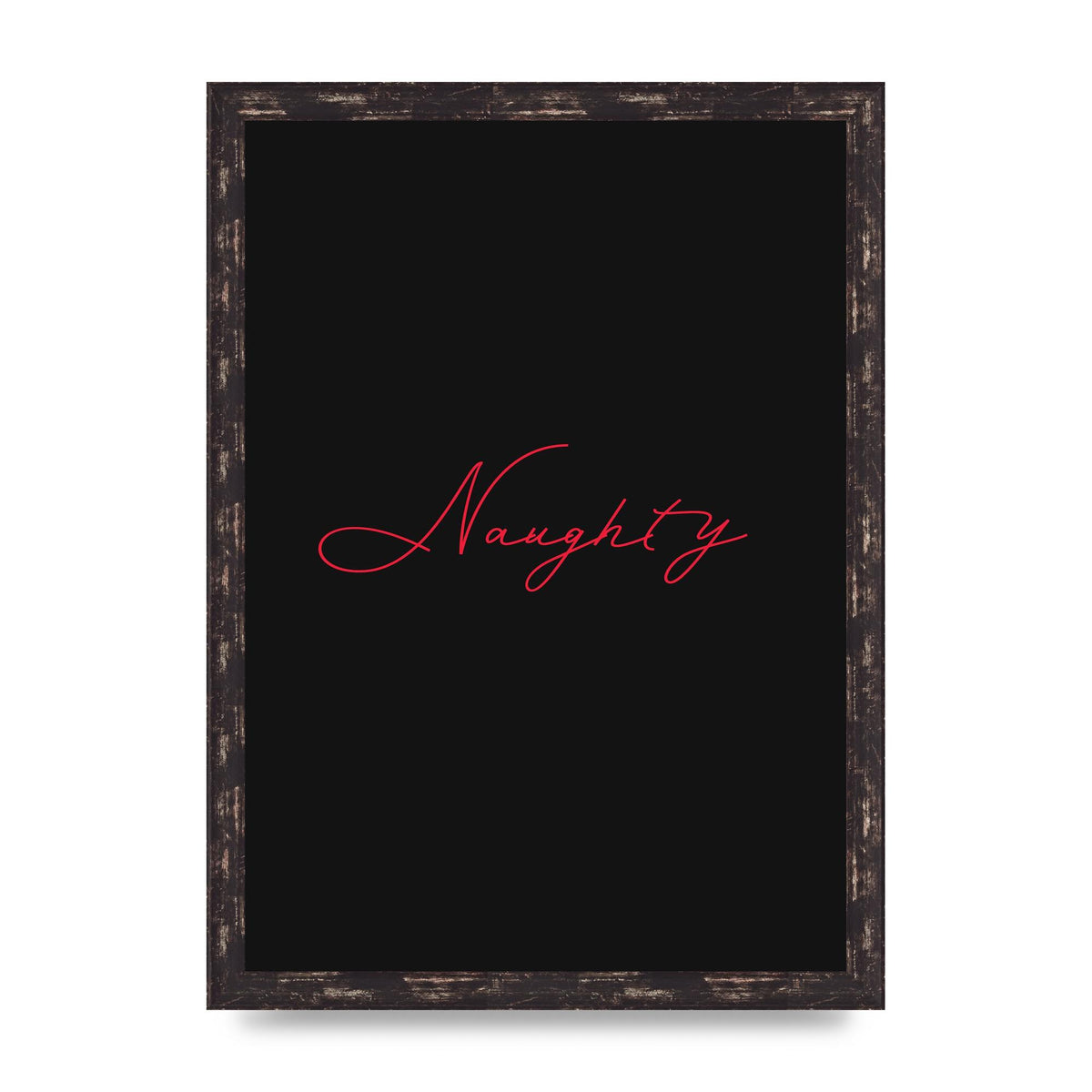 Naughty Strobe Style Script Art For The Home - A3 framed