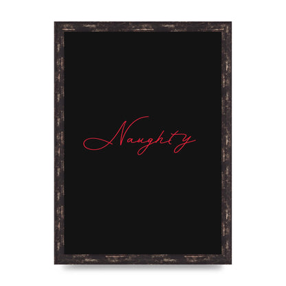 Naughty Strobe Style Script Art For The Home - A3 framed