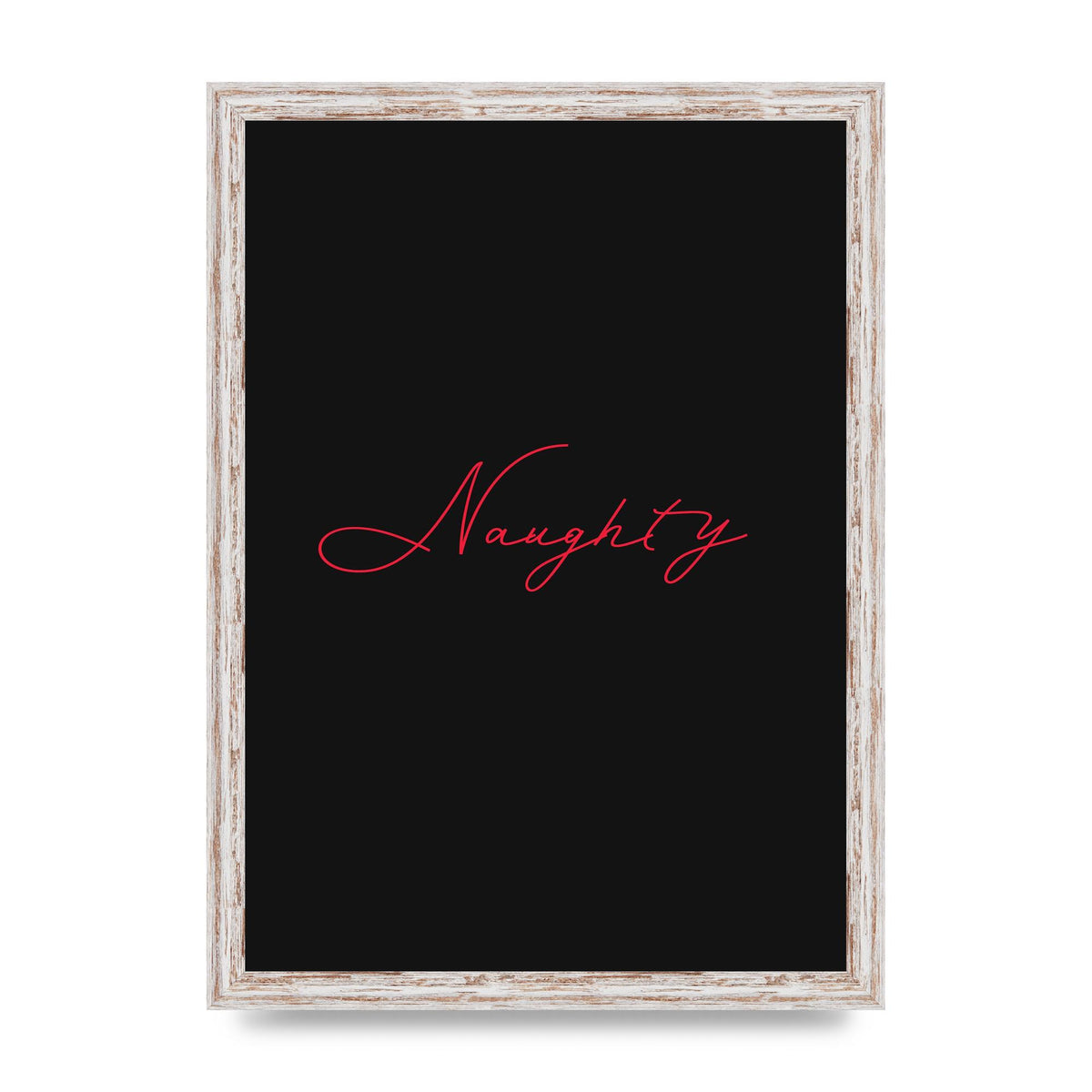 Naughty Strobe Style Script Art For The Home - A3 framed