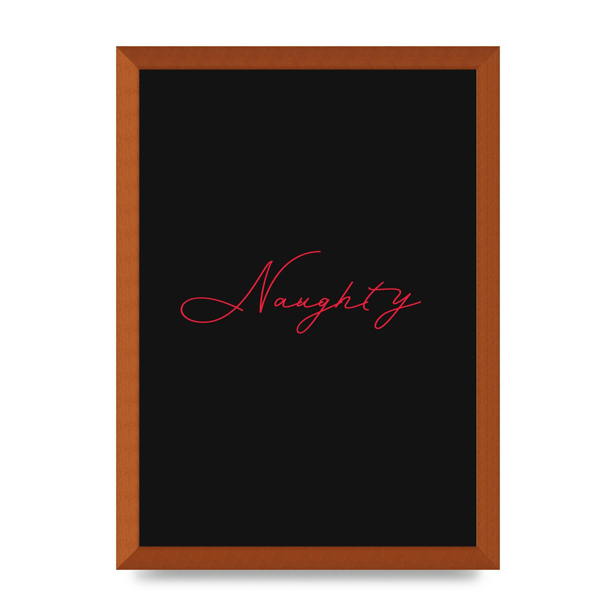 Naughty Strobe Style Script Art For The Home - A3 framed