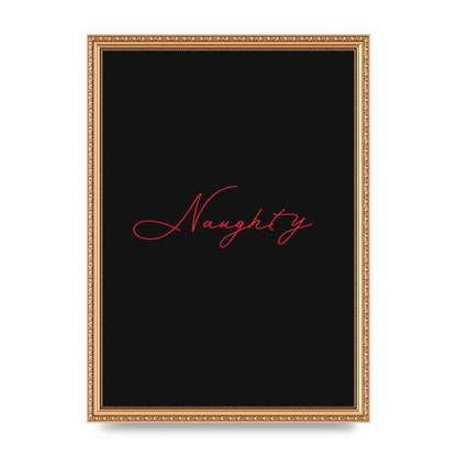 Naughty Strobe Style Script Art For The Home - A3 framed