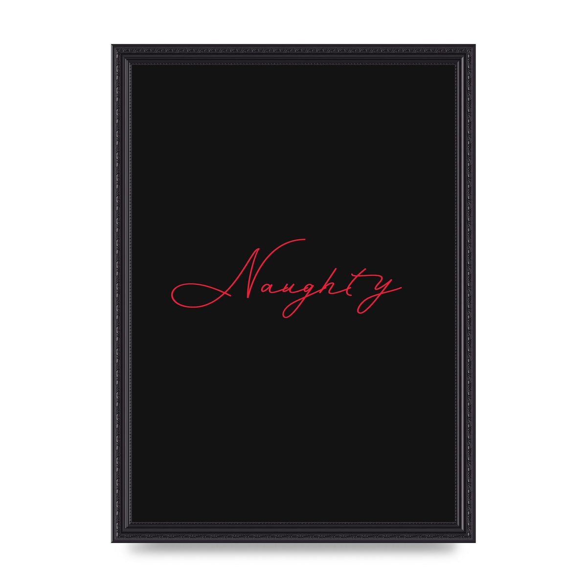 Naughty Strobe Style Script Art For The Home - A3 framed