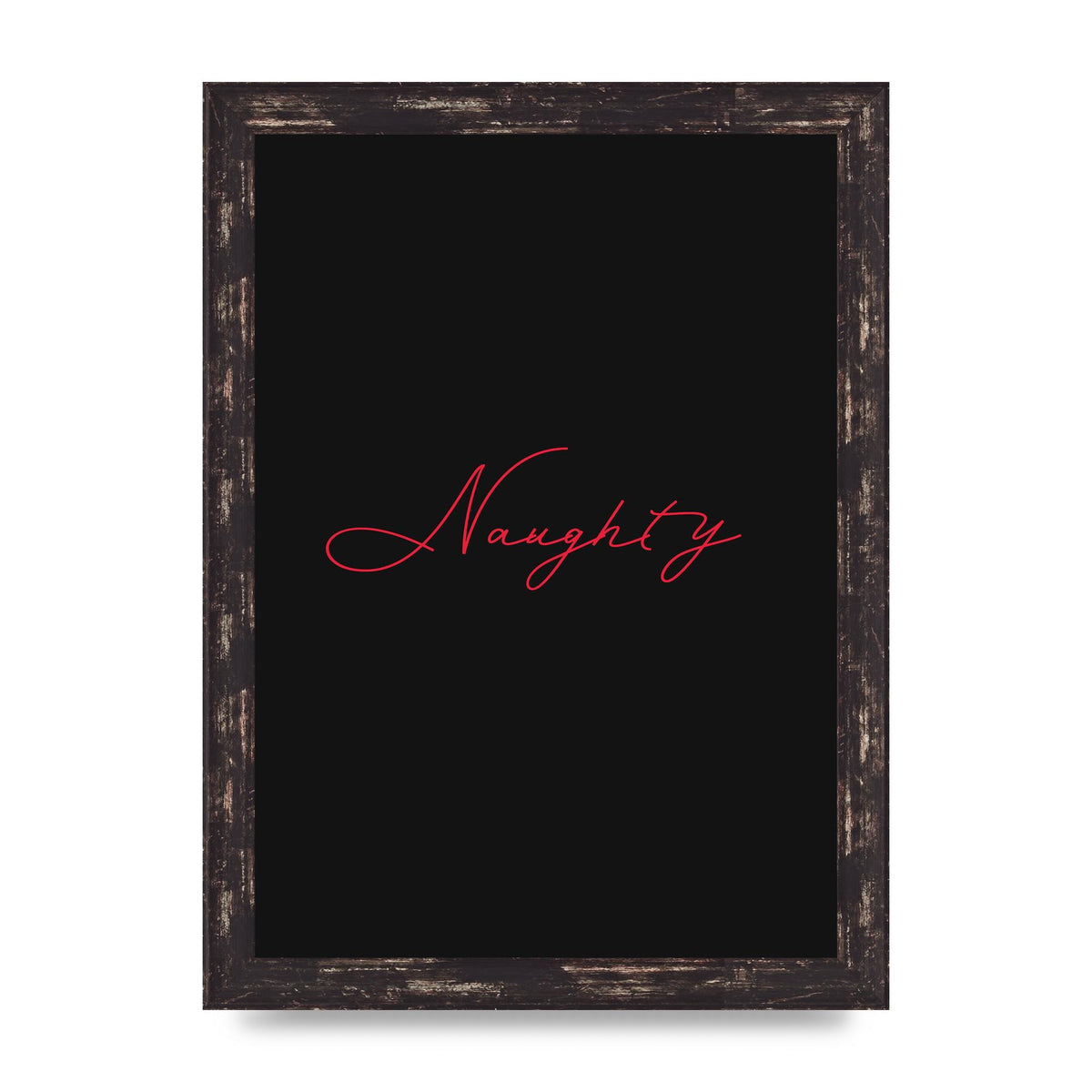 Naughty Strobe Style Script Art For The Home - A4 framed