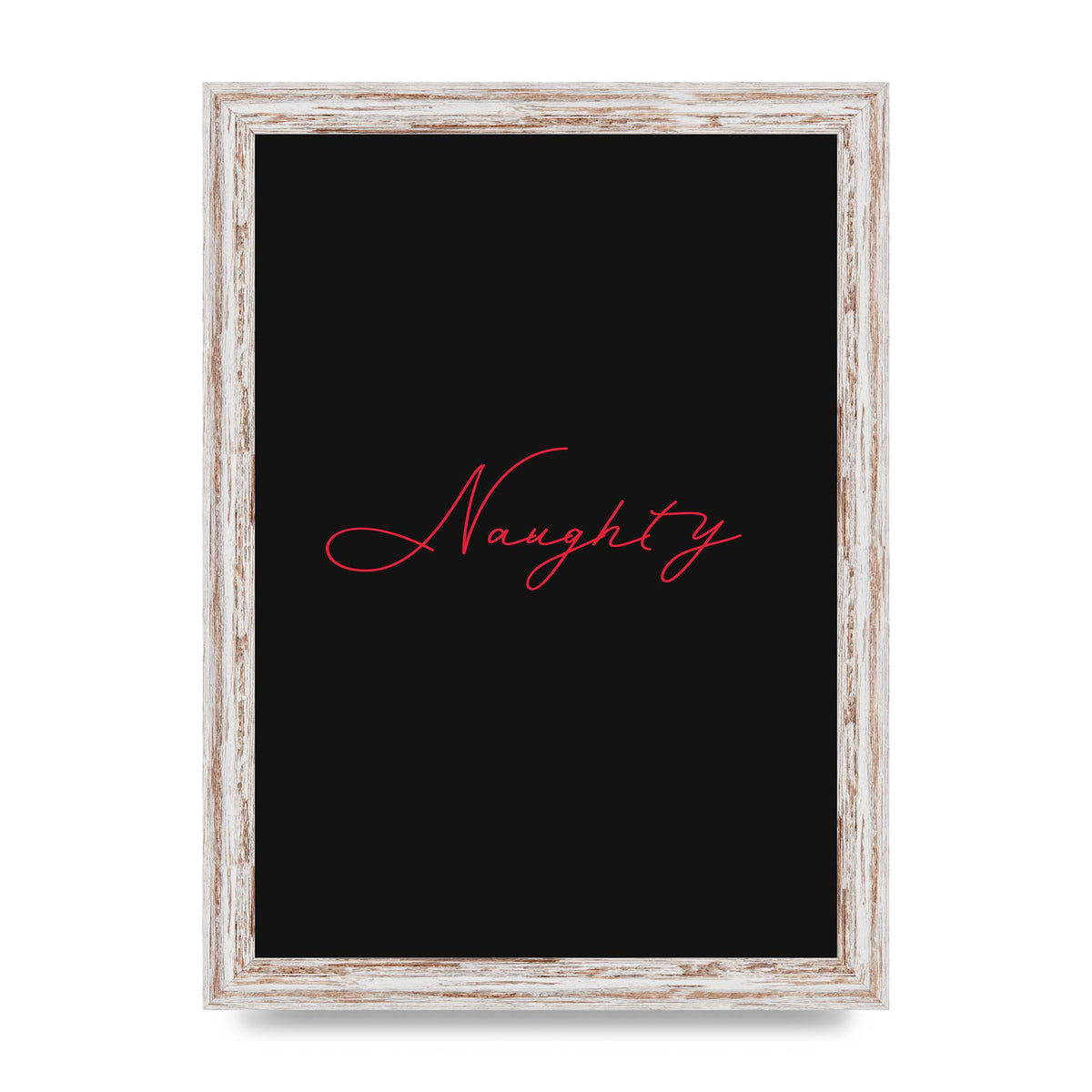 Naughty Strobe Style Script Art For The Home - A4 framed