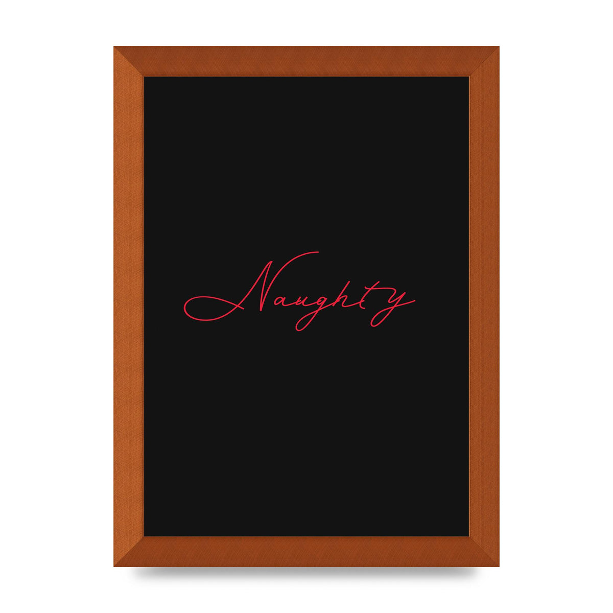Naughty Strobe Style Script Art For The Home - A4 framed