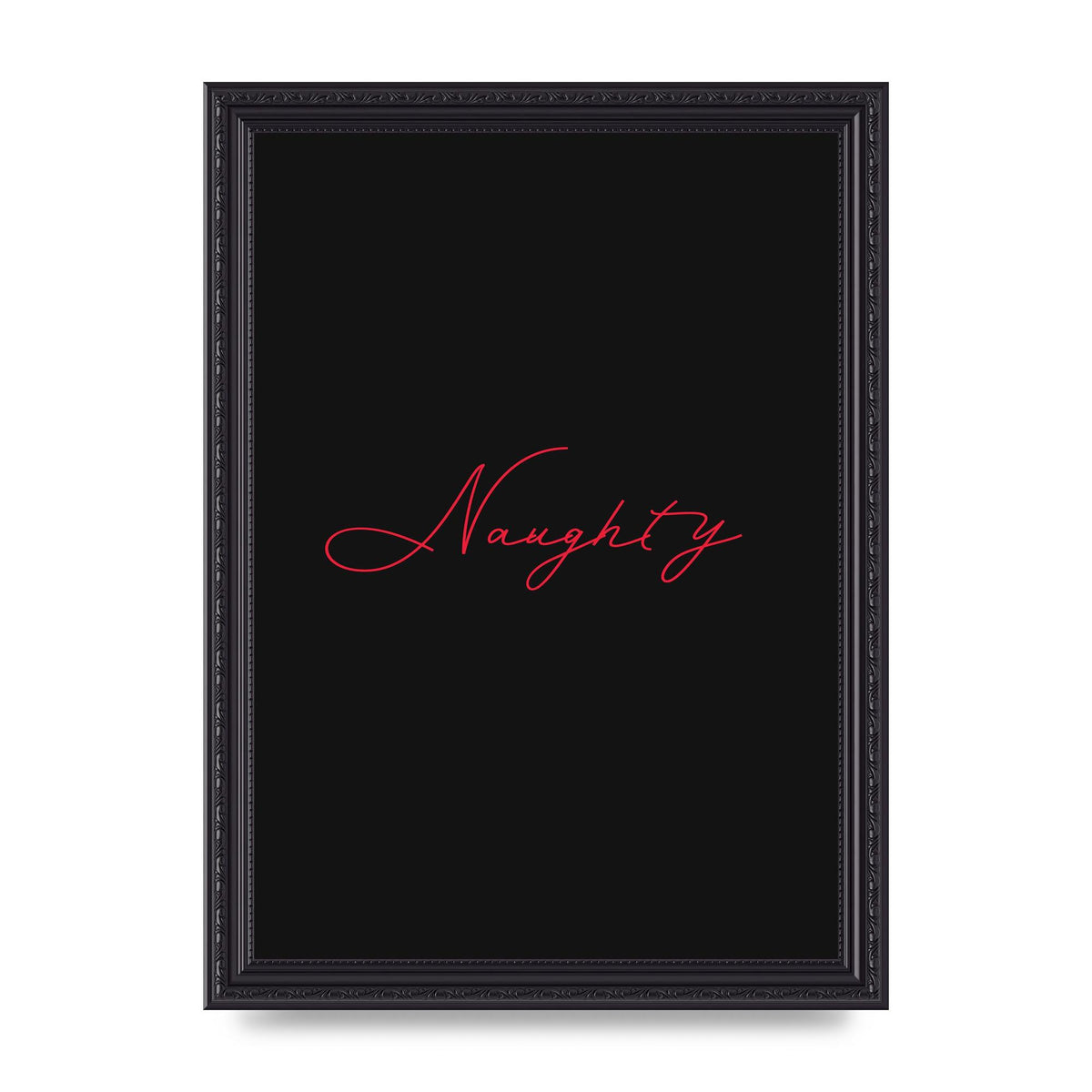 Naughty Strobe Style Script Art For The Home - A4 framed