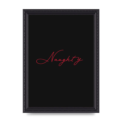 Naughty Strobe Style Script Art For The Home - A4 framed