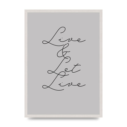Script Live Let Live Quote" Printed Poster - A2 framed