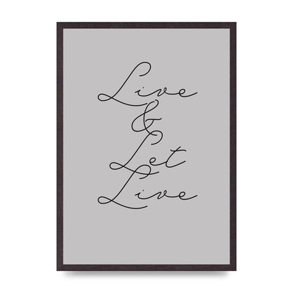 Script Live Let Live Quote" Printed Poster - A2 framed