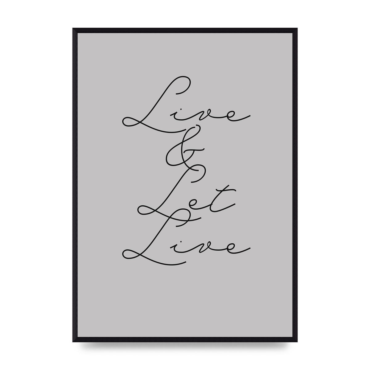 Script Live Let Live Quote" Printed Poster - A2 framed