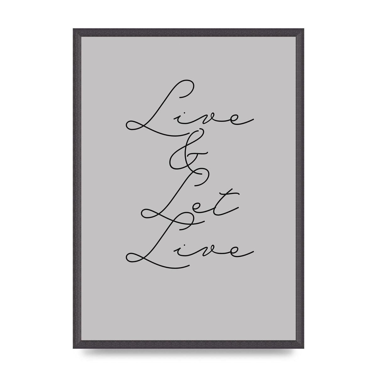 Script Live Let Live Quote" Printed Poster - A2 framed