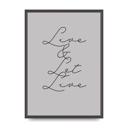 Script Live Let Live Quote" Printed Poster - A2 framed