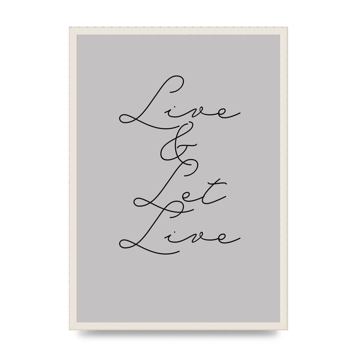 Script Live Let Live Quote" Printed Poster - A2 framed