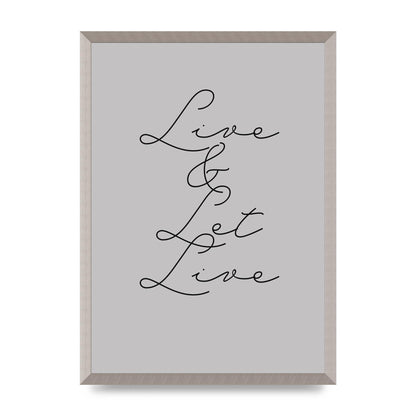 Script Live Let Live Quote" Printed Poster - A2 framed