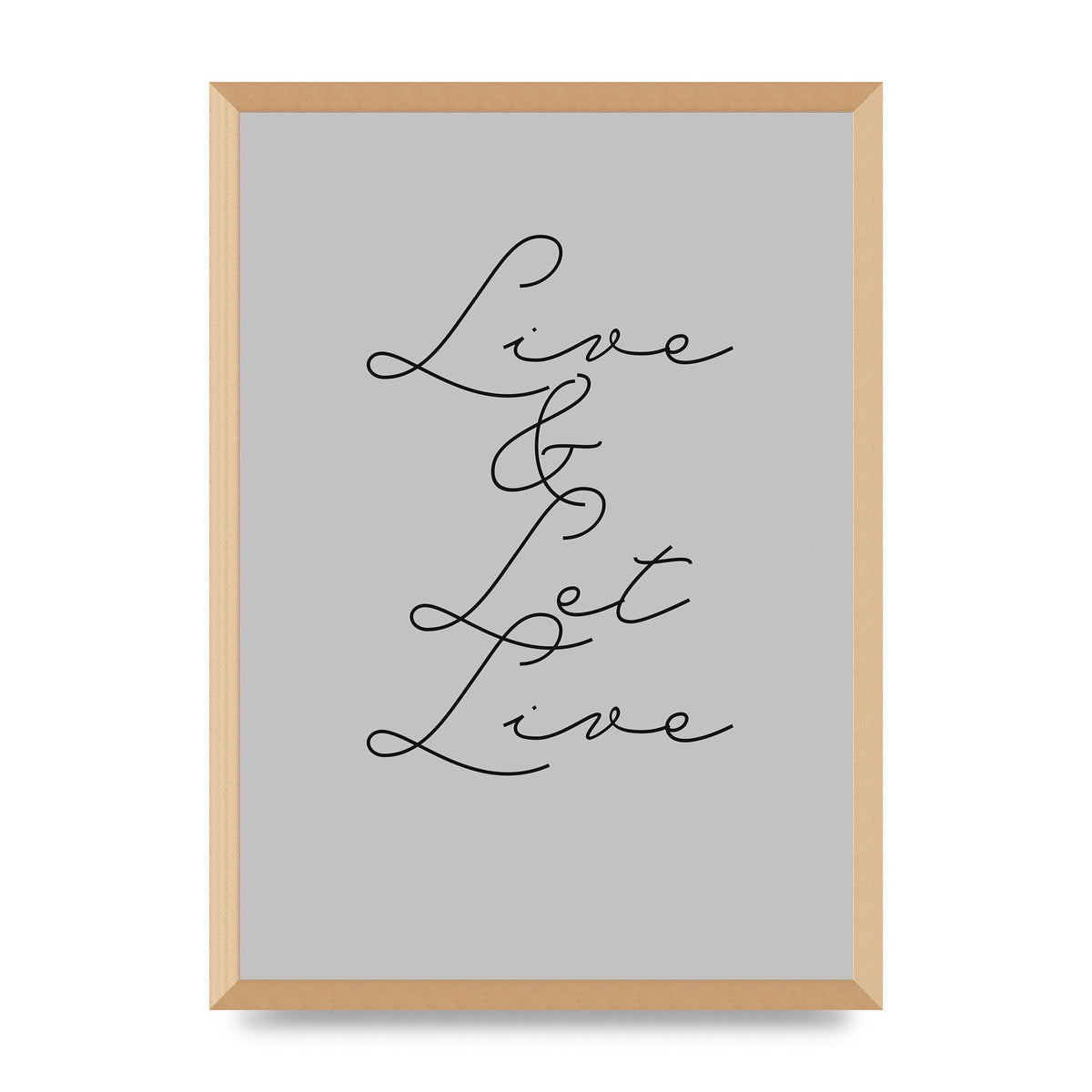 Script Live Let Live Quote" Printed Poster - A2 framed