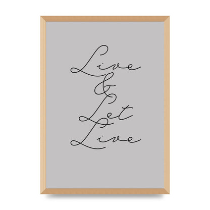 Script Live Let Live Quote" Printed Poster - A2 framed