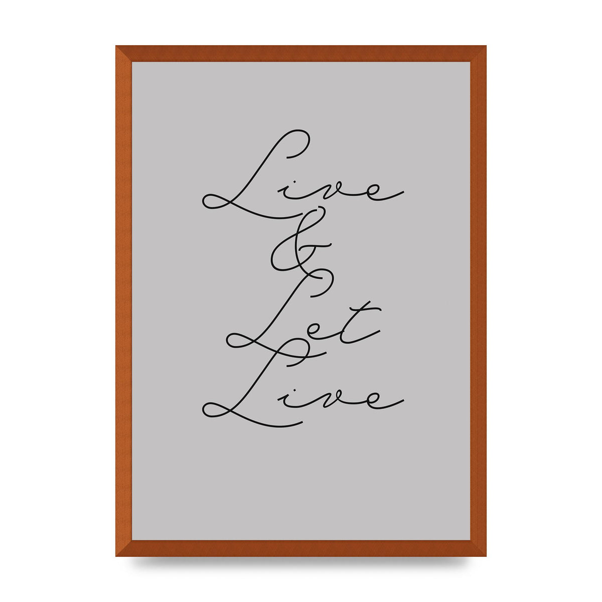 Script Live Let Live Quote" Printed Poster - A2 framed