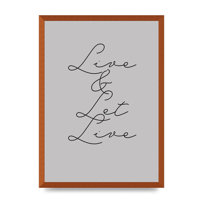 Script Live Let Live Quote" Printed Poster - A2 framed