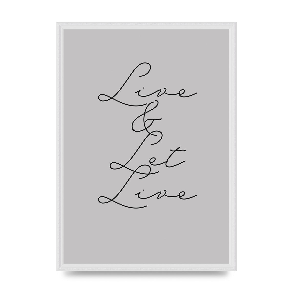 Script Live Let Live Quote" Printed Poster - A2 framed