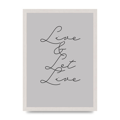 Script Live Let Live Quote" Printed Poster - A3 framed