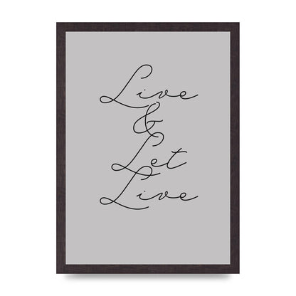 Script Live Let Live Quote" Printed Poster - A3 framed