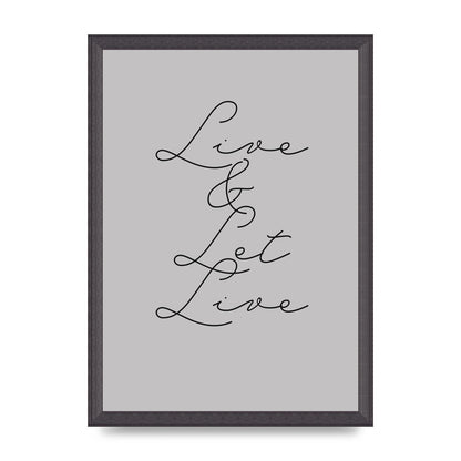 Script Live Let Live Quote" Printed Poster - A3 framed