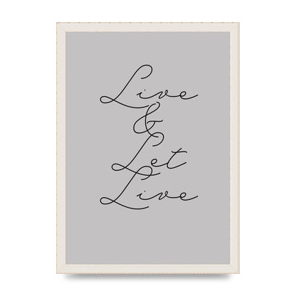 Script Live Let Live Quote" Printed Poster - A3 framed